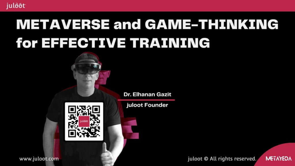 juloot_Keynote: METAVERSE and GAME-THINKING for EFFECTIVE TRAINING